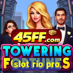 slot rio pro